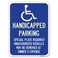 Signmission Handicapped Parking Special Plate Required Unauthorized Vehicles May Be Removed at Ow, A-1824-23913 A-1824-23913